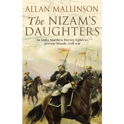 Abbildung von The Nizam&#039;s Daughters (The Matthew Hervey Adventures: 2): A rip roaring and riveting military adventure from bestselling author Allan Mallinson. (Matthew Hervey, 2)