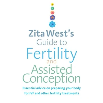 Abbildung von Zita West&#039;s Guide to Fertility and Assisted Conception: Essential Advice on Preparing Your Body for IVF Other Treatments