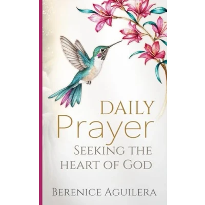 Abbildung von Daily Prayer Seeking the Heart of God (Book prayers with Scriptures, Band 1)