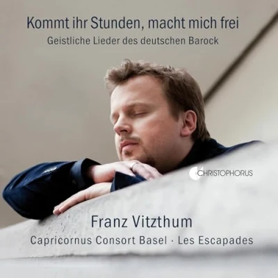 Abbildung von Kommt ihr Stunden, macht mich frei Geistliche Lieder des deutschen Barock