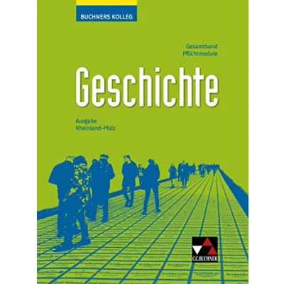 Abbildung von Buchners Kolleg Geschichte Neue Ausgabe Rheinland Pfalz / neu: Unterrichtswerk für die Oberstufe ... Oberstufe)