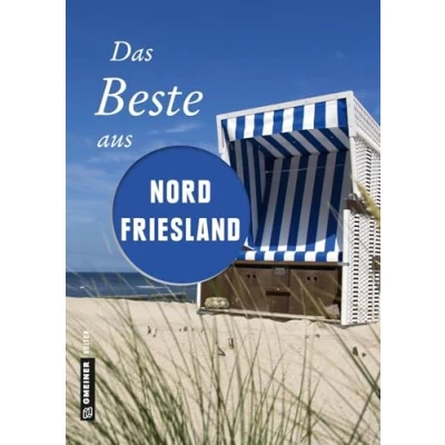 Abbildung von Das Beste aus Nordfriesland (Lieblingsplätze im GMEINER Verlag)