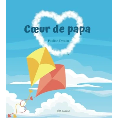 Abbildung von Coeur de papa: Livre pour enfant qui va devenir grand frère ou grande soeur dès 3 ans (Les oisillons)