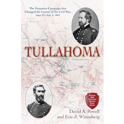 Abbildung von Tullahoma: the Forgotten Campaign That Changed Course of Civil War, June 23july 4, 1863