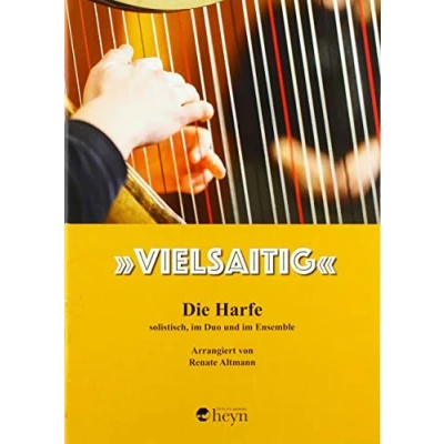 Abbildung von &quot;Vielsaitig&quot;: Die Harfe solistisch, im Duo und Ensemble