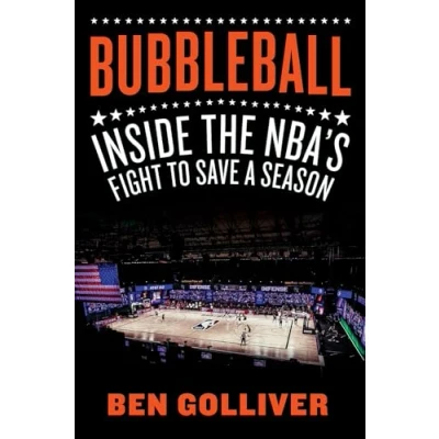 Abbildung von Bubbleball: Inside the NBA&#039;s Fight to Save a Season
