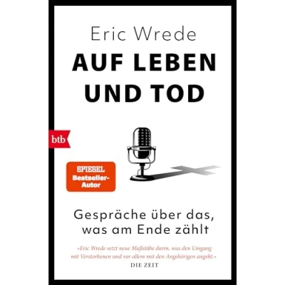 Abbildung von Auf Leben und Tod: Gespräche über das, was am Ende zählt