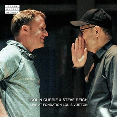 Abbildung von Colin Currie &amp; Steve Reich Live at Fondation Louis Vuitton