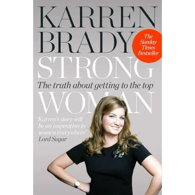 Abbildung von Strong Woman: the Truth About Getting to Top