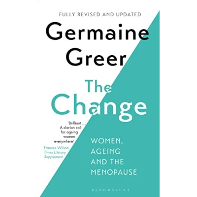 Abbildung von the Change: Women, Ageing and Menopause