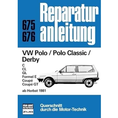 Abbildung von VW Polo / Classic Derby ab Herbst 1981: C/CL/GL/Formel E/Coupè/Coupè GT // Reprint der 5. Auflage 1991 (Reparaturanleitungen)