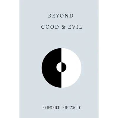 Abbildung von Beyond Good and Evil: by Friedrich Nietzsche Complete Hardcover Edition