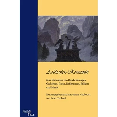 Abbildung von Äolsharfen Romantik: Eine Blütenlese von Beschreibungen, Gedichten, Prosa, Reflexionen, Bildern und Musik