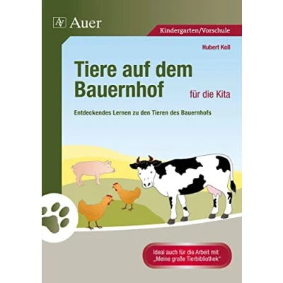 Abbildung von Tiere auf dem Bauernhof für die Kita: Entdeckendes Lernen zu den Tieren des Bauernhofs (Kindergarten)