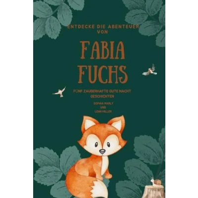 Abbildung von Entdecke die Abenteuer von Fabia Fuchs: Fünf zauberhafte Gute Nacht Geschichten