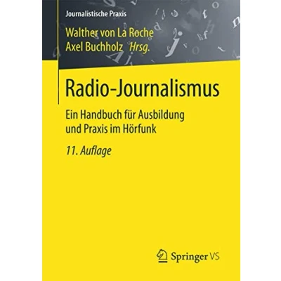 Abbildung von Radio Journalismus: Ein Handbuch für Ausbildung und Praxis im Hörfunk (Journalistische Praxis)