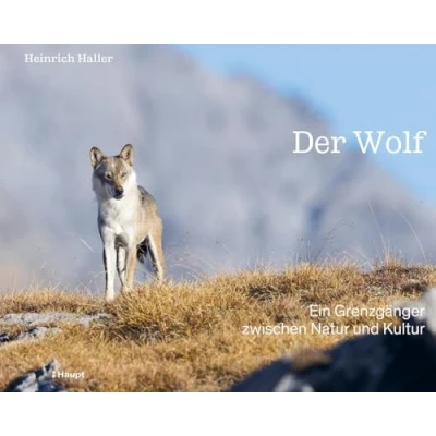Abbildung von Der Wolf: Ein Grenzgänger zwischen Natur und Kultur