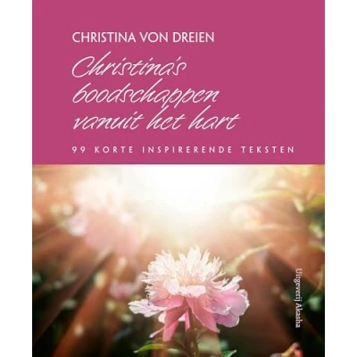 Abbildung von Christina’s boodschappen vanuit het hart: 99 korte inspirerende teksten