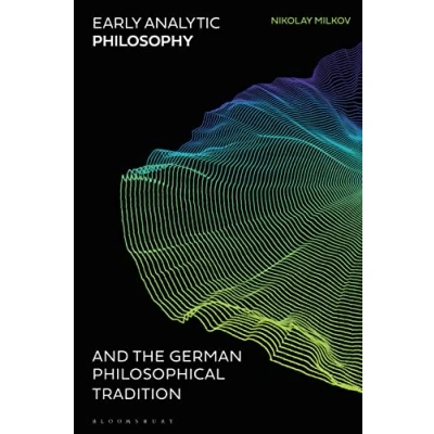 Abbildung von Early Analytic Philosophy and the German Philosophical Tradition