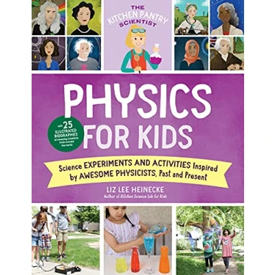 Abbildung von the Kitchen Pantry Scientist Physics for Kids: Science Experiments and Activities Inspired by Awesome Physicists, Past Present; with 25 ... Amazing Scientists from Around World (3)
