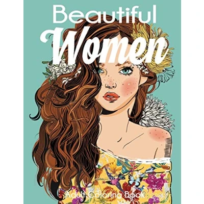 Abbildung von Beautiful Women Adult Coloring Book: Gorgeous with Flowers, Hairstyles, Butterflies