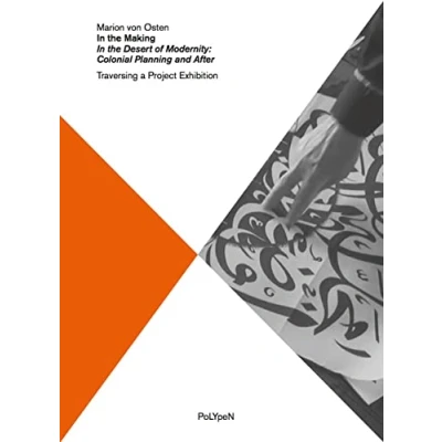 Abbildung von In the Making: Desert of Modernity: Colonial Planning and After (Polypen)