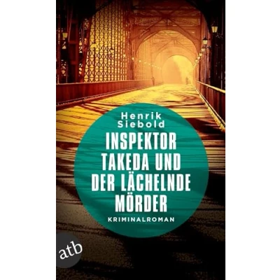 Abbildung von Inspektor Takeda und der lächelnde Mörder: Kriminalroman (Inspektor ermittelt, Band 3)