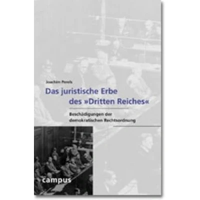 Abbildung von Das juristische Erbe des »Dritten Reiches«: Beschädigungen der demokratischen Rechtsordnung (Wissenschaftliche Reihe Fritz Bauer Instituts, 7)