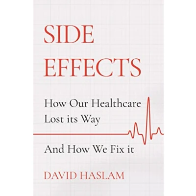 Abbildung von Side Effects: How Our Healthcare Lost Its Way and We Can Fix It