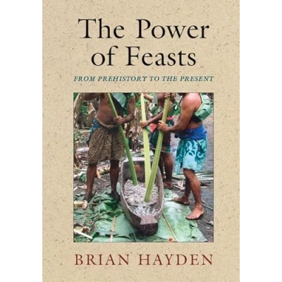 Abbildung von the Power of Feasts: From Prehistory to Present
