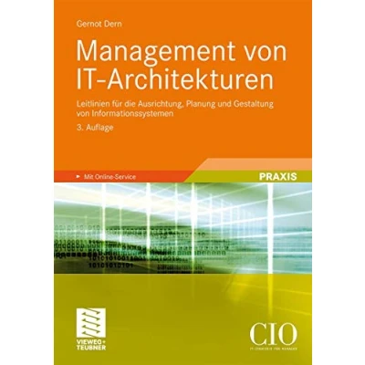 Abbildung von Management von IT Architekturen: Leitlinien für die Ausrichtung, Planung und Gestaltung Informationssystemen (Edition CIO)