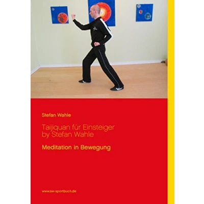 Abbildung von Taijiquan für Einsteiger by Stefan Wahle: Meditation in Bewegung