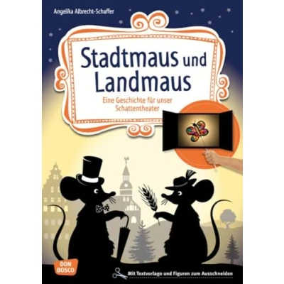 Abbildung von Stadtmaus und Landmaus: Eine Geschichte für unser Schattentheater mit Textvorlage Figuren zum Ausschneiden (Geschichten Schattentheater)
