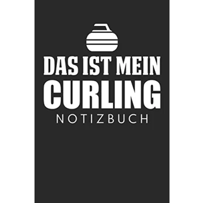 Abbildung von Das Ist Mein Curling Notizbuch: Din A5 Heft (Liniert) Für Notizbuch Tagebuch Planer Curler &amp; Fans Notiz Buch Geschenk Journal Notebook