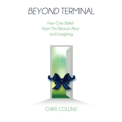 Abbildung von Beyond Terminal: How One Belief Kept This Revivor Alive and Laughing!