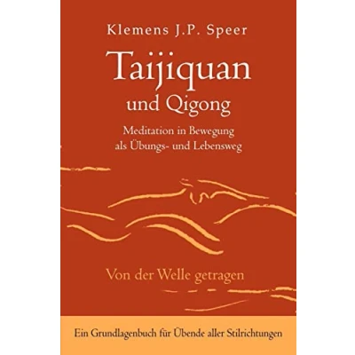 Abbildung von Taijiquan und Qigong: Meditation in Bewegung als Übungs Lebensweg