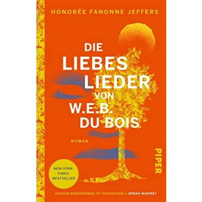 Abbildung von Die Liebeslieder von W.E.B. Du Bois: Roman New York Times Bestseller