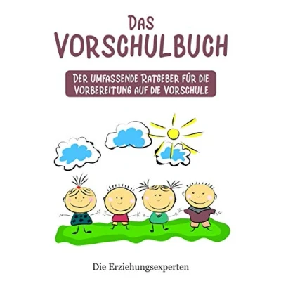 Abbildung von Das Vorschulbuch: Der Umfassende Ratgeber für die Vorbereitung auf Vorschule