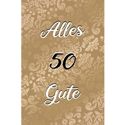 Abbildung von Alles Gute: 50. Geburtstag Gästebuch zum Eintragen von Glückwünschen, Danksagungen und Gedanken 120 Seiten