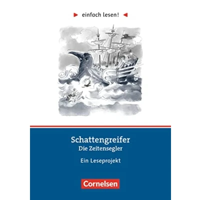 Abbildung von Einfach lesen! Leseprojekte Leseförderung ab Klasse 5 Niveau 2: Schattengreifer: Die Zeitensegler Ein Leseprojekt zu dem gleichnamigen Roman von Stefan Gemmel Arbeitsbuch mit Lösungen