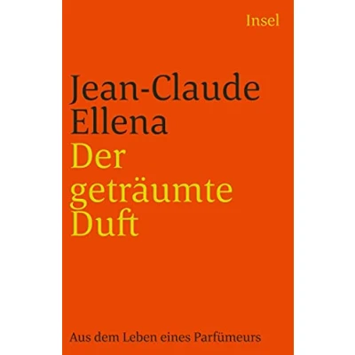 Abbildung von Der geträumte Duft: Aus dem Leben eines Parfümeurs