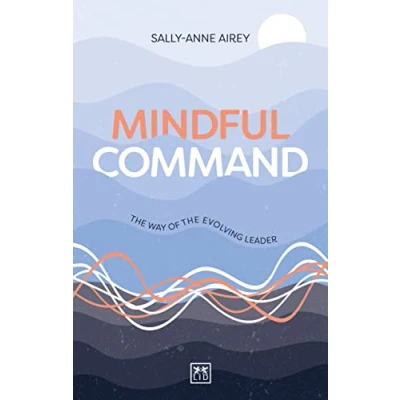 Abbildung von Mindful Command: A leader s guide to self mastery