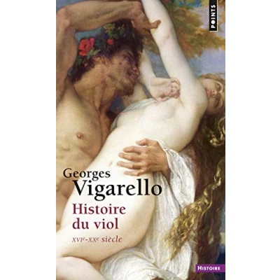 Abbildung von Histoire du viol XVIe au XXe siècle: siècle