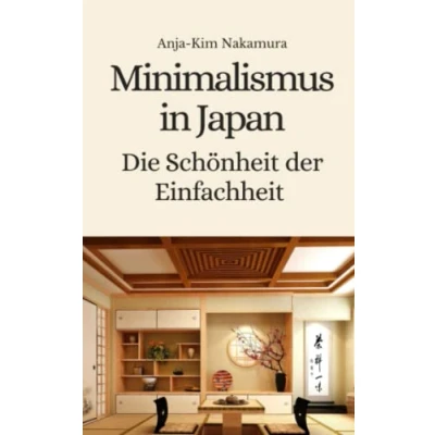Abbildung von Minimalismus in Japan: Die Schönheit der Einfachheit