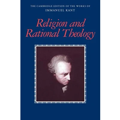 Abbildung von Kant: Religion Rational Theology (The Cambridge Edition of the Works Immanuel Kant in Translation)