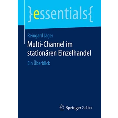 Abbildung von Multi Channel im stationären Einzelhandel: Ein Überblick (essentials)
