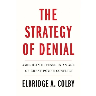 Abbildung von The Strategy of Denial: American Defense in an Age Great Power Conflict