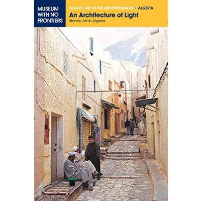 Abbildung von An Architecture of Light: Islamic Art in Algeria