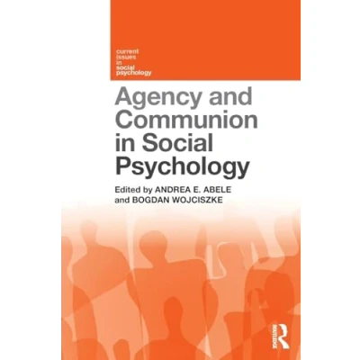 Abbildung von Agency and Communion in Social Psychology (Current Issues Psychology)