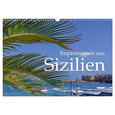 Abbildung von Impressionen aus Sizilien (Wandkalender 2025 DIN A3 quer), CALVENDO Monatskalender